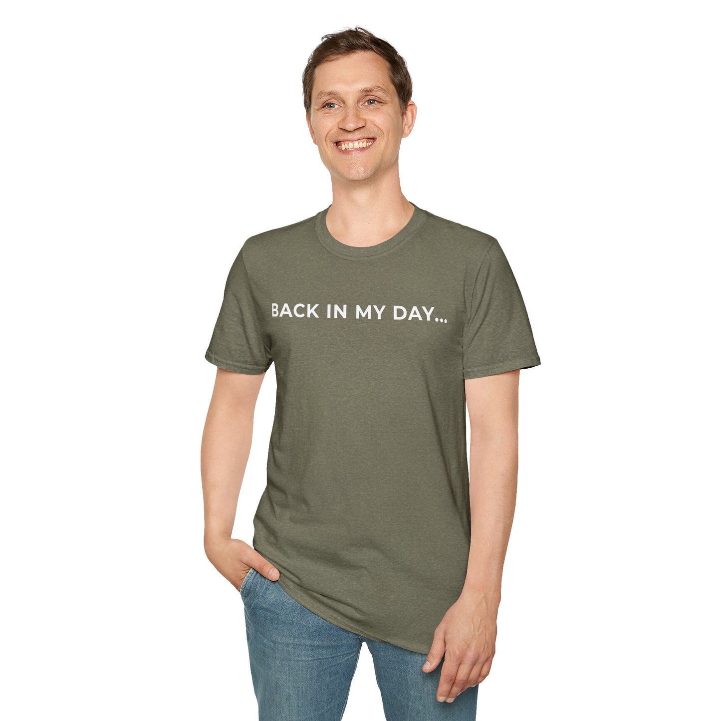 Back in My Day... Unisex T-Shirt