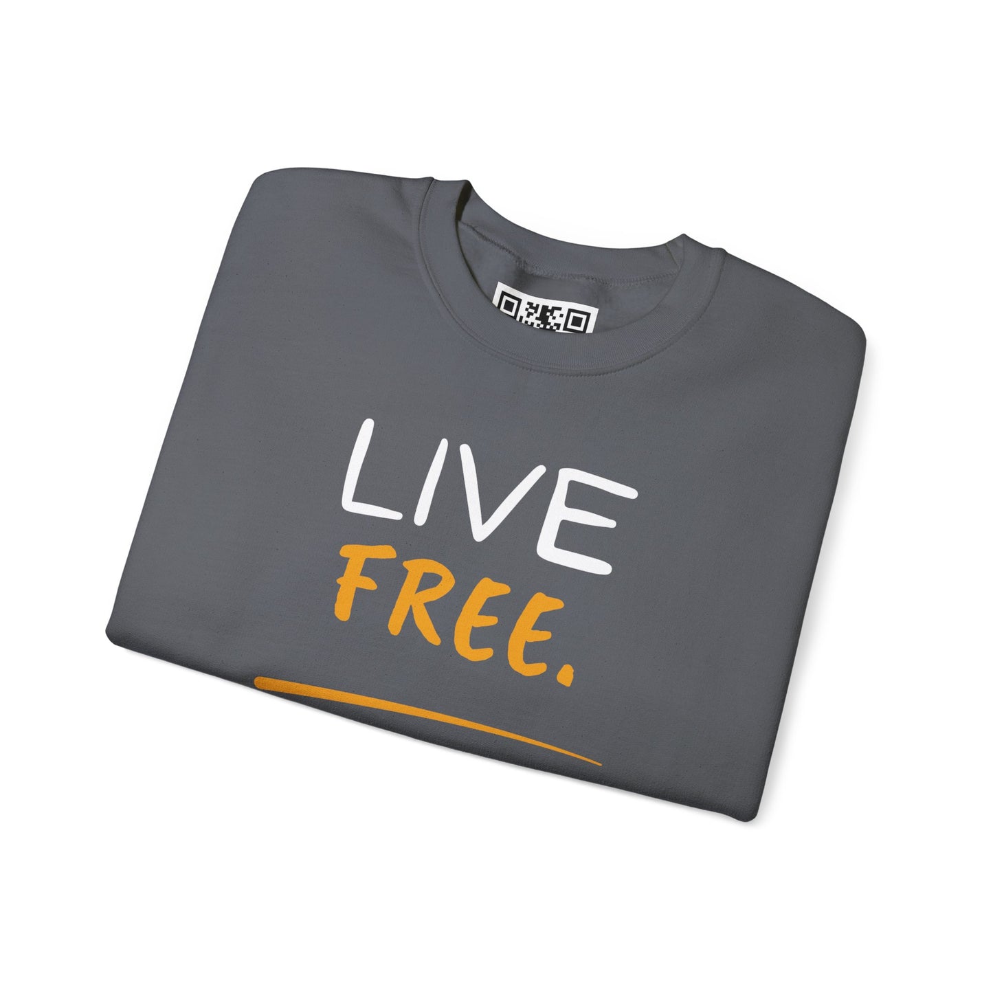 Live Free Unisex Crewneck Sweatshirt