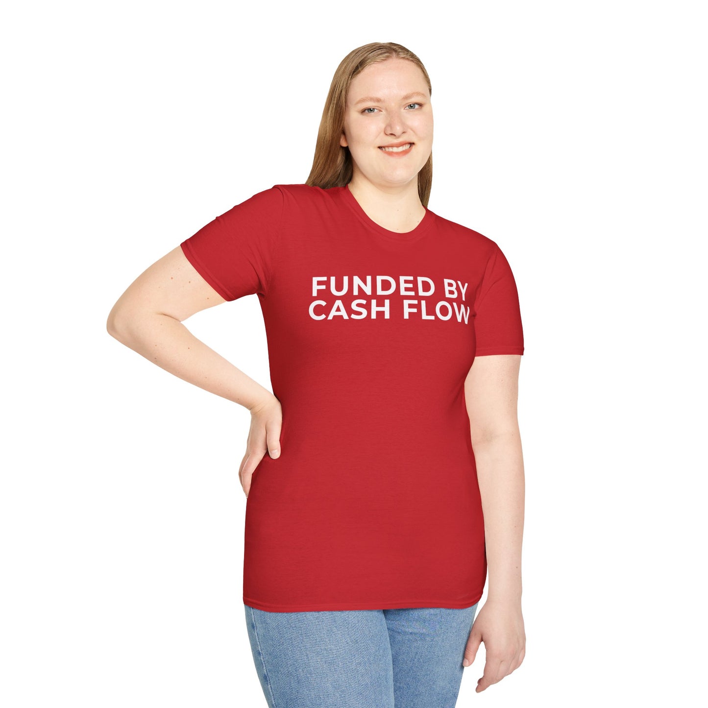 Funded by Cash Flow Unisex T-Shirt