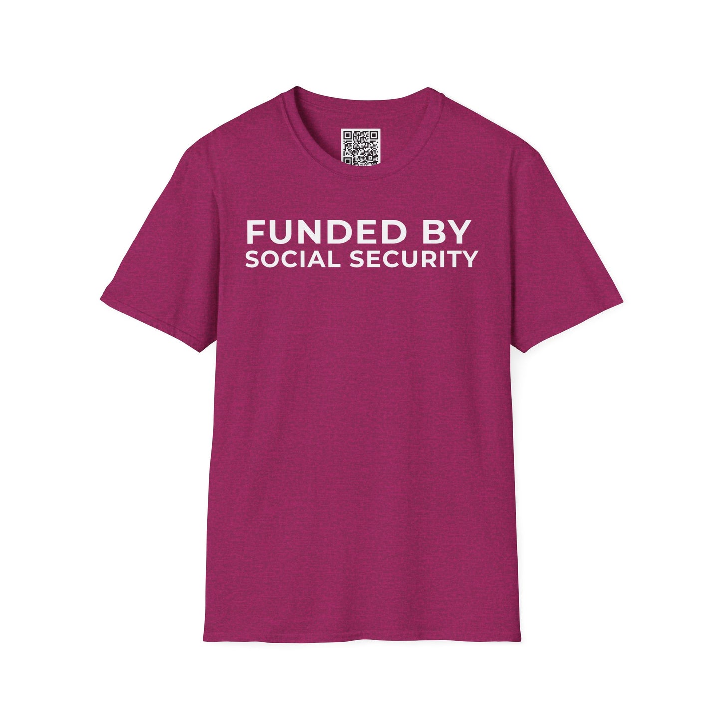 Funded by Social Security Unisex T-Shirt