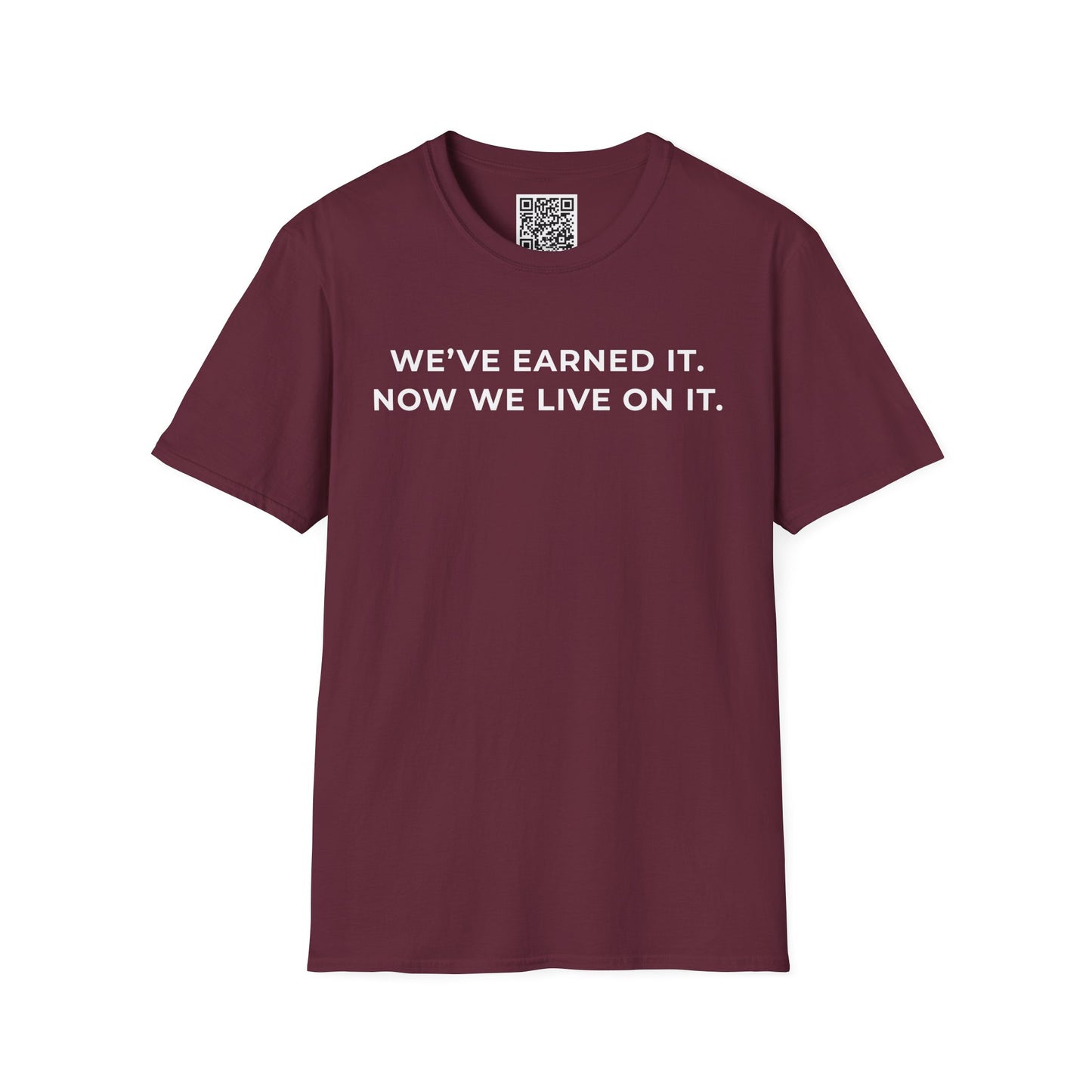 We've Earned It Unisex T-Shirt