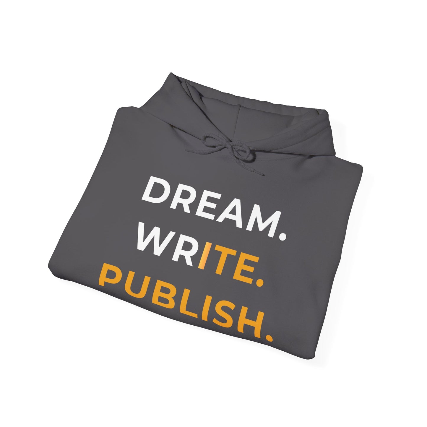 Dream Write Publish Unisex Hoodie