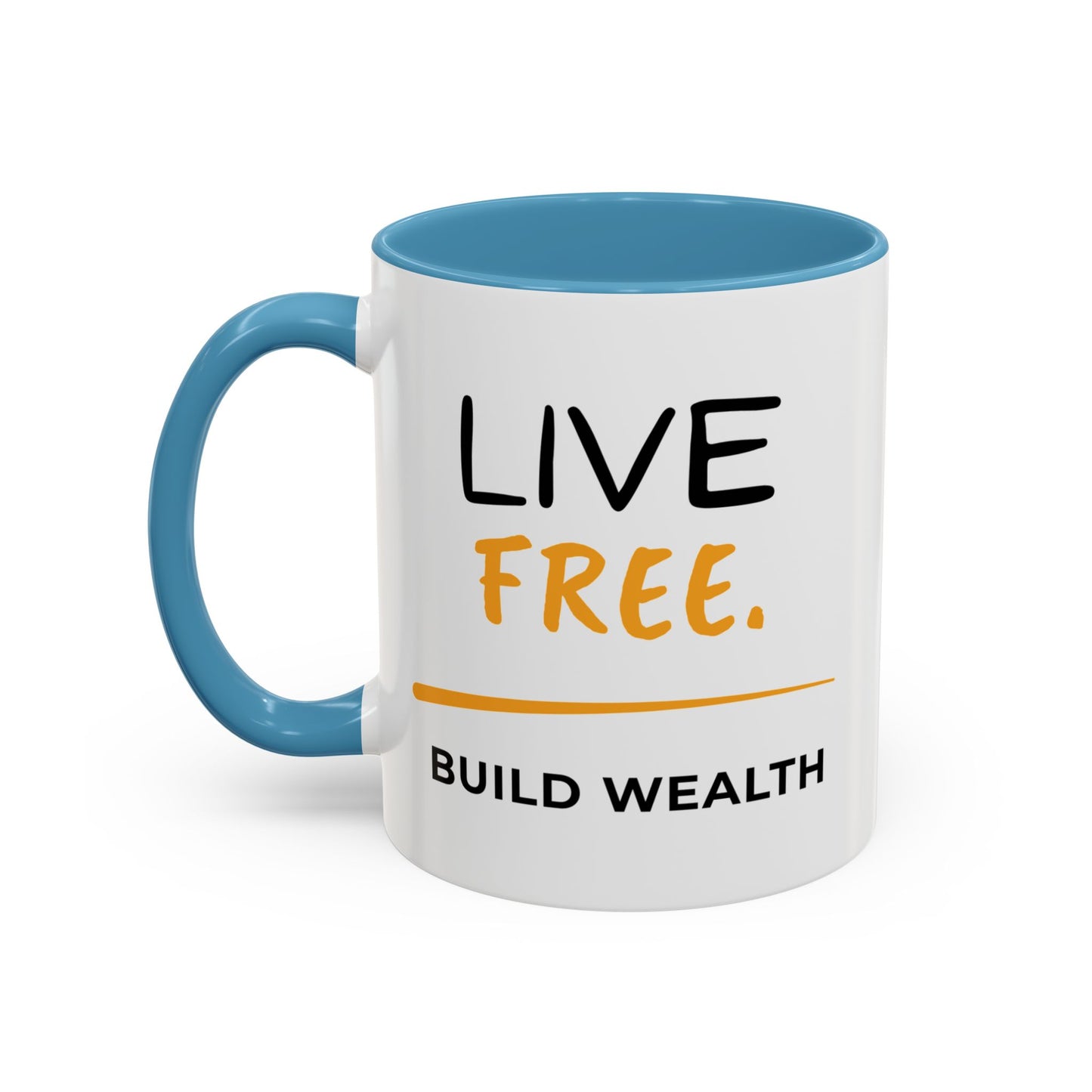 Live Free Build Wealth Accent Coffee Mug