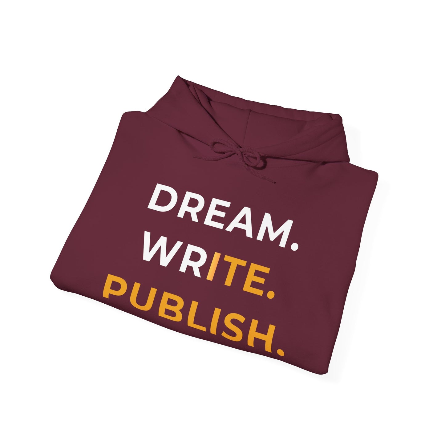 Dream Write Publish Unisex Hoodie