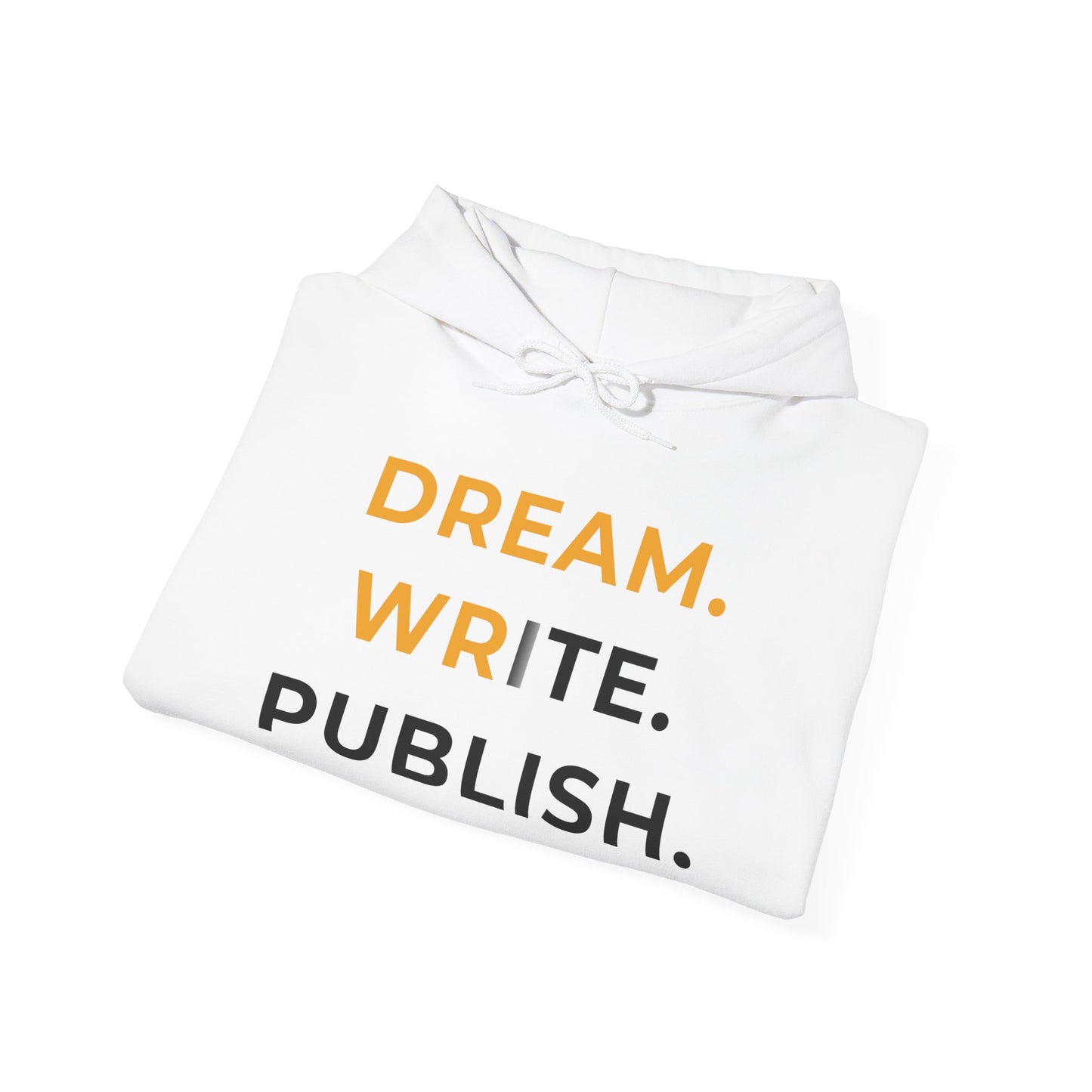 Dream Write Publish Unisex Hoodie