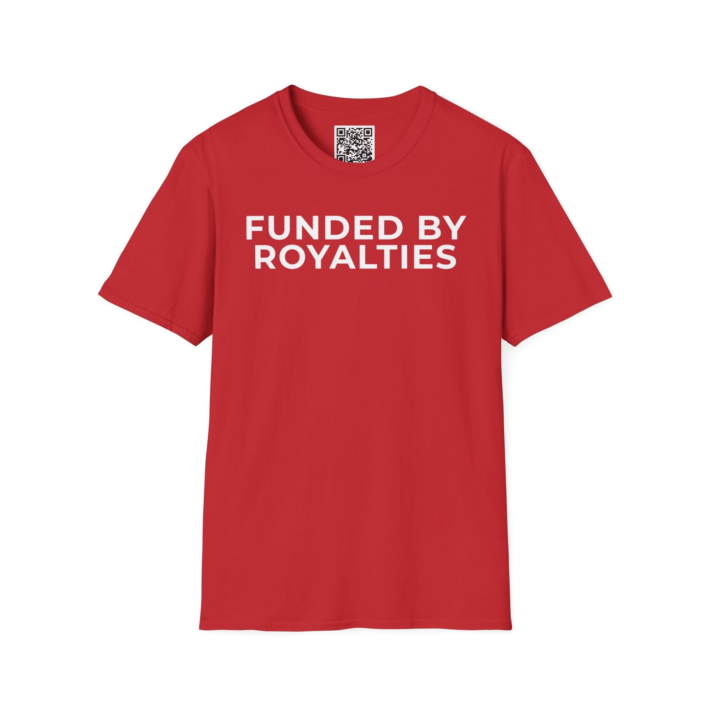Funded by Royalties Unisex T-Shirt