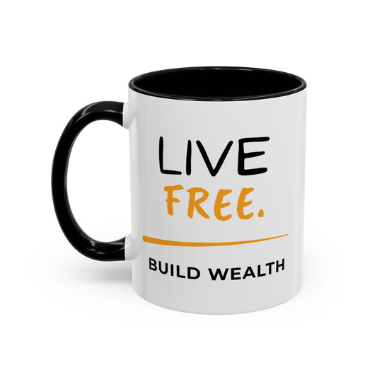 Live Free Build Wealth Accent Coffee Mug