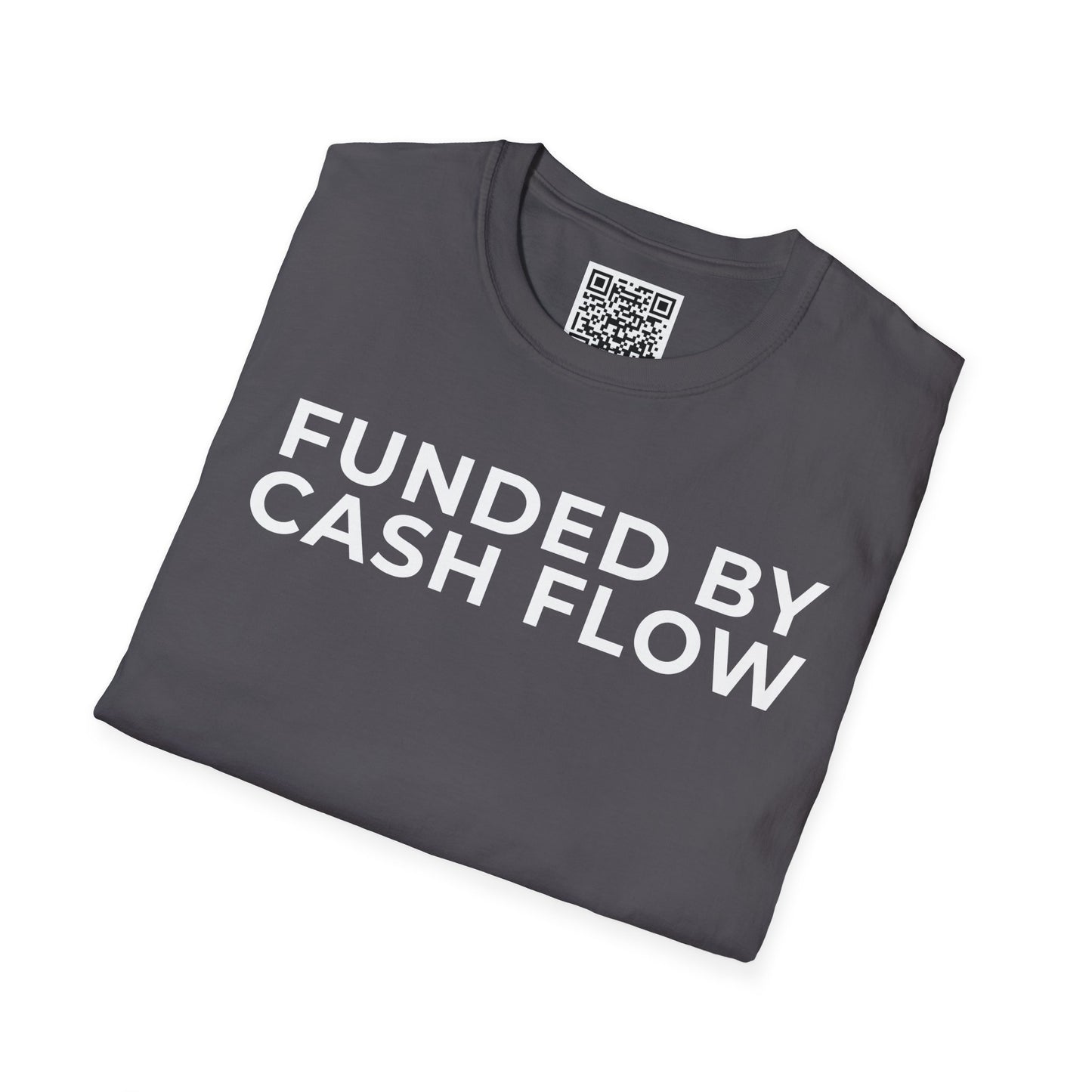 Funded by Cash Flow Unisex T-Shirt