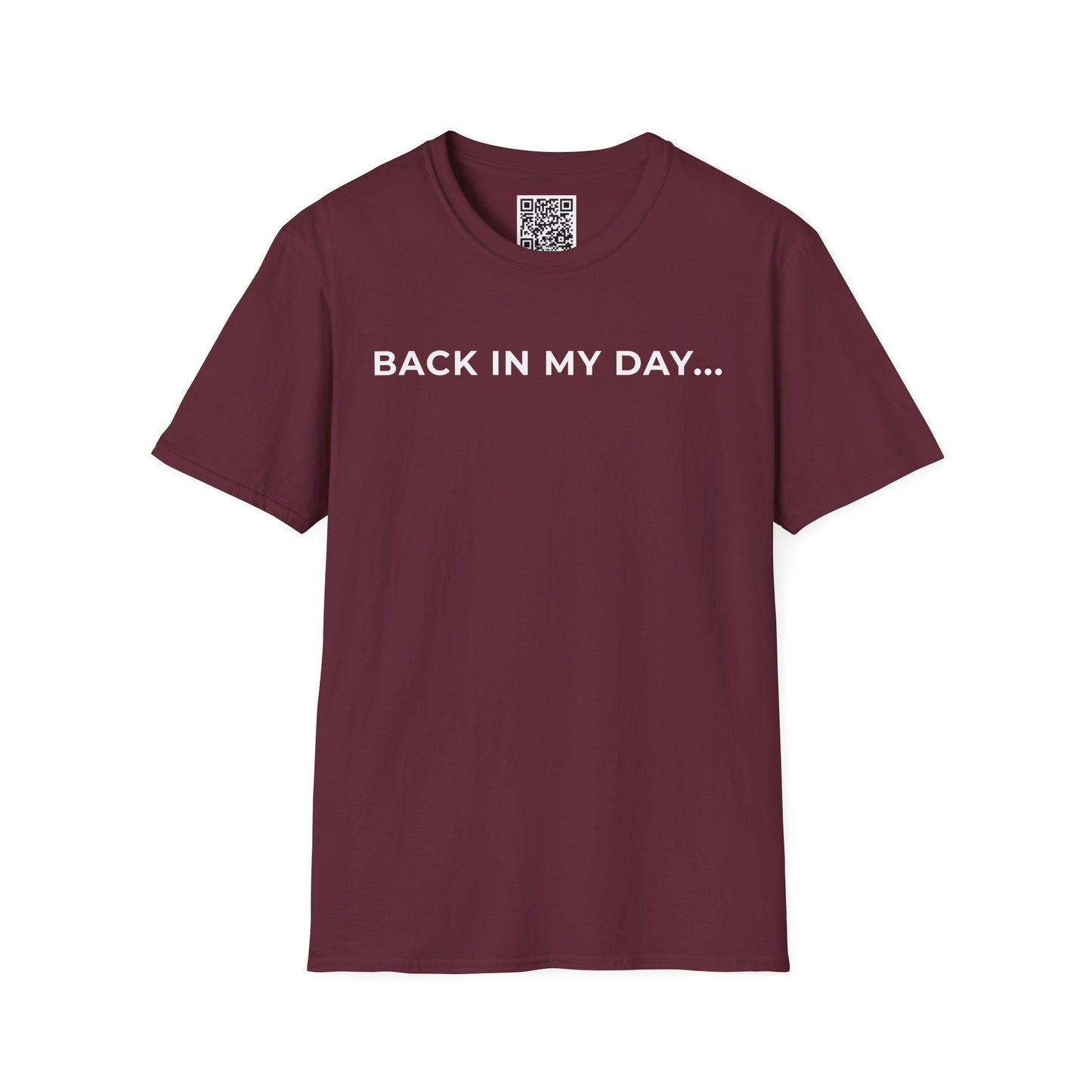 Back in My Day... Unisex T-Shirt