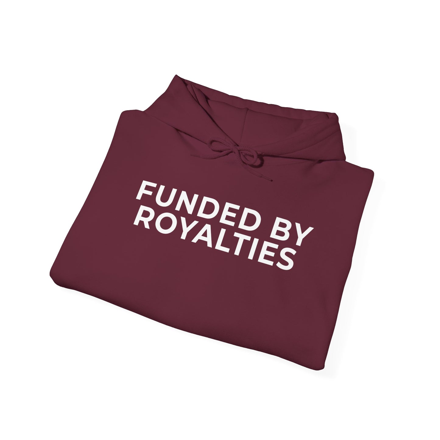 Funded by Royalties Unisex Hoodie
