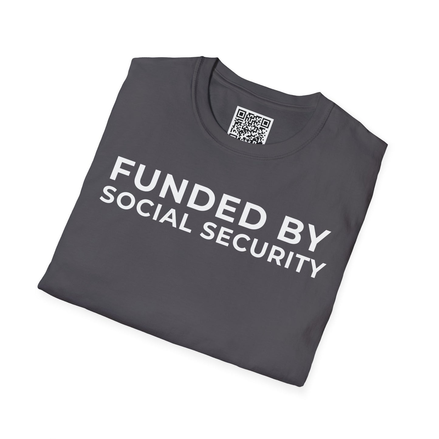 Funded by Social Security Unisex T-Shirt