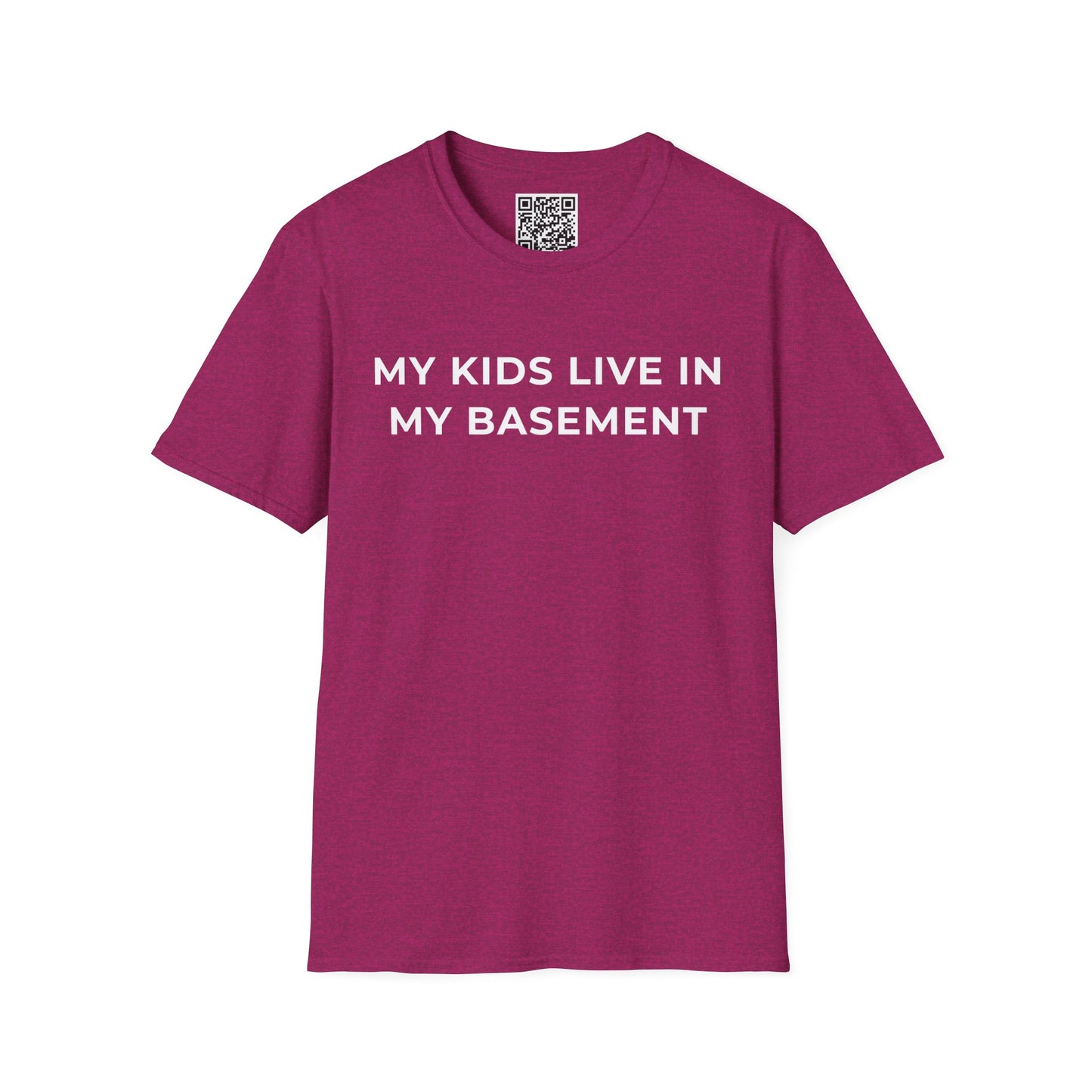 My Kids Live in My Basement Unisex T-Shirt