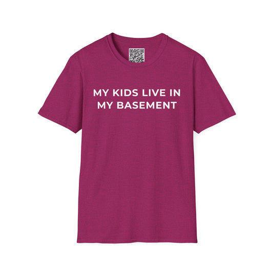 My Kids Live in My Basement Unisex T-Shirt