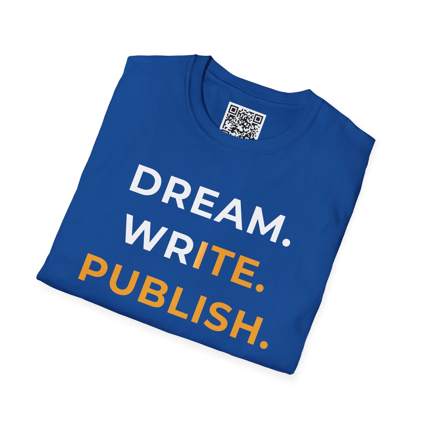 Dream Write Publish Unisex T-Shirt