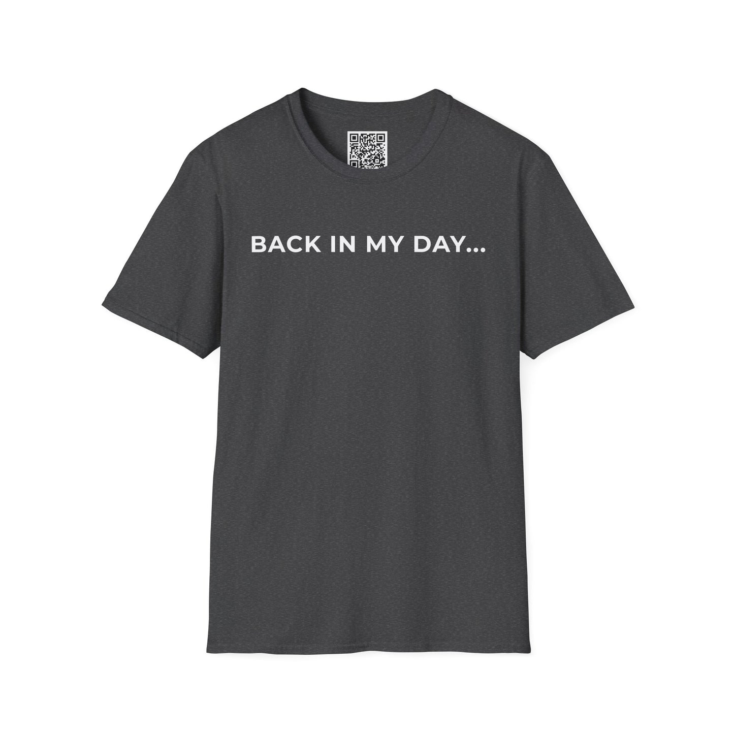 Back in My Day... Unisex T-Shirt