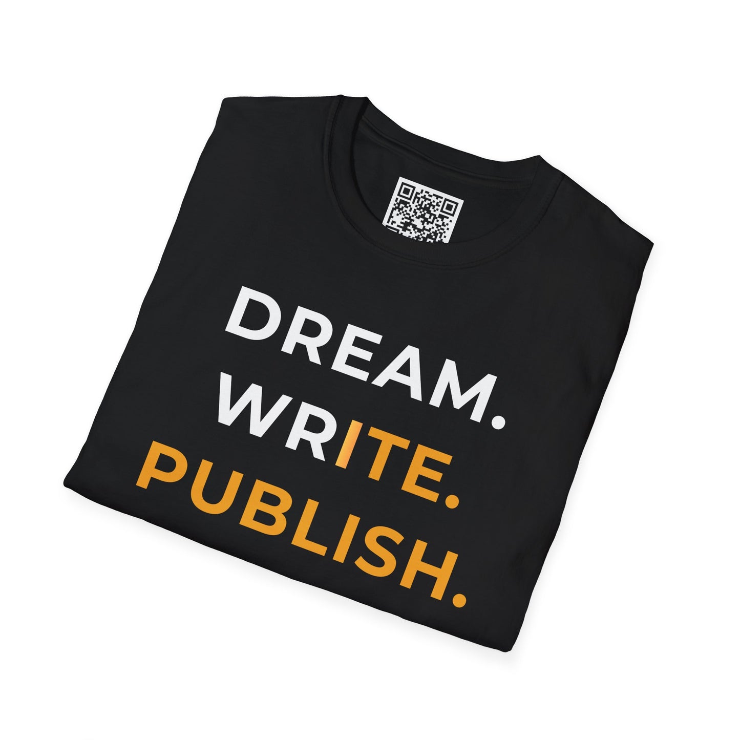 Dream Write Publish Unisex T-Shirt
