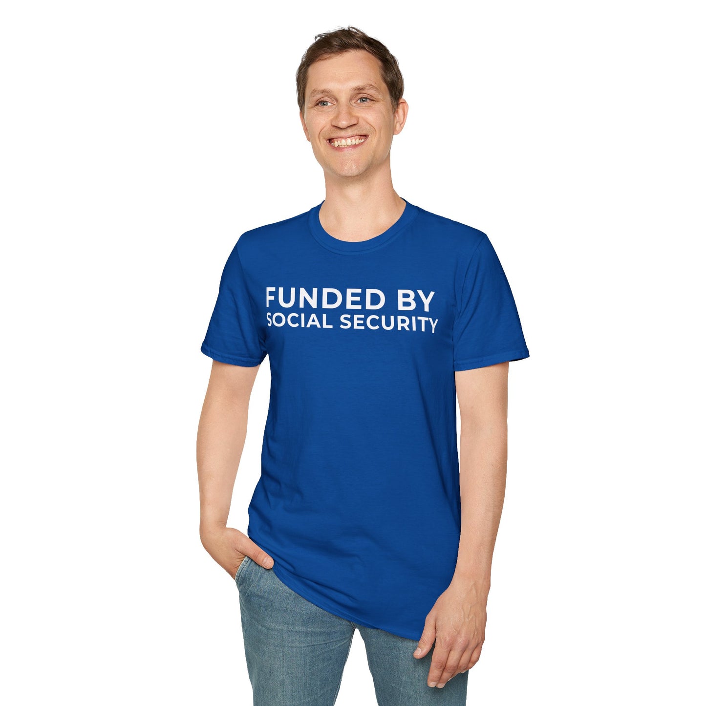 Funded by Social Security Unisex T-Shirt