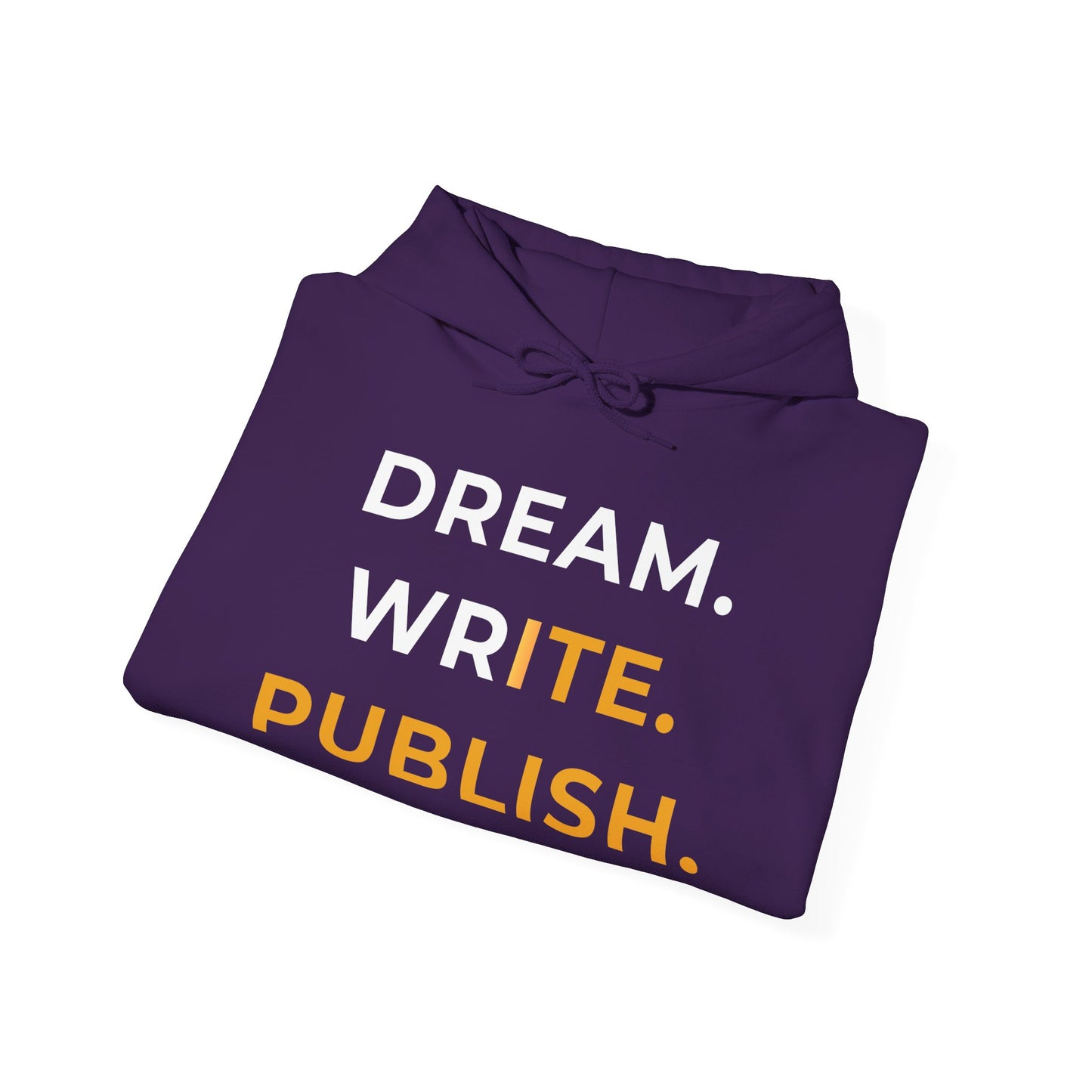 Dream Write Publish Unisex Hoodie