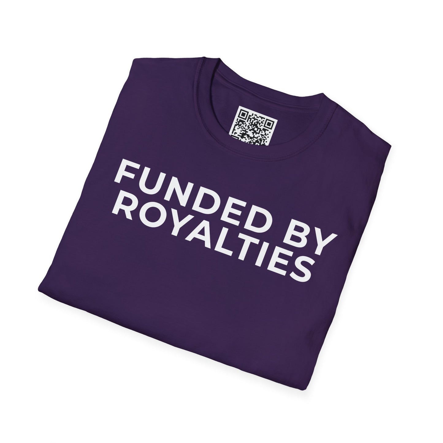 Funded by Royalties Unisex T-Shirt