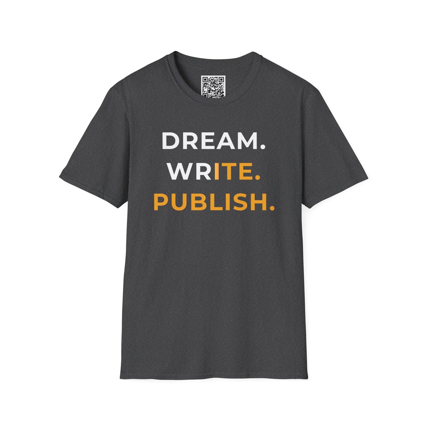 Dream Write Publish Unisex T-Shirt