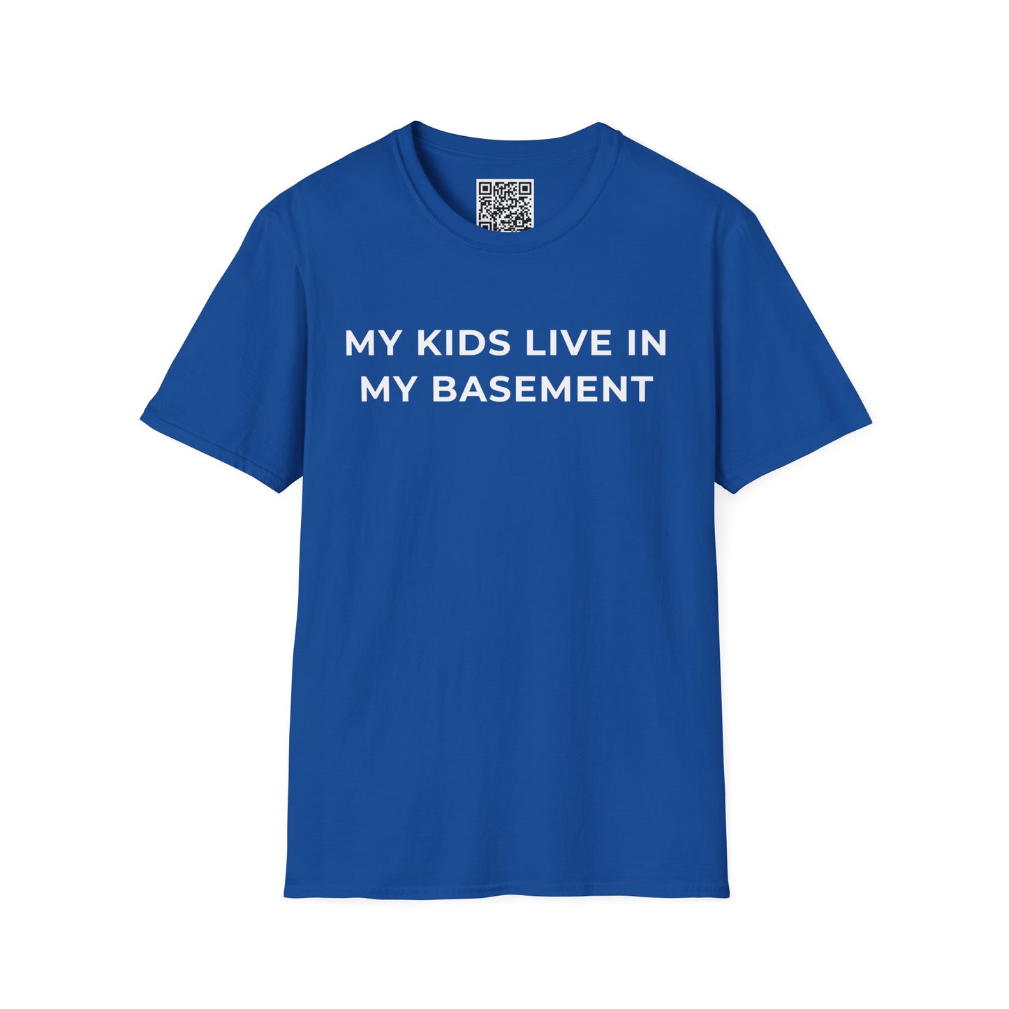 My Kids Live in My Basement Unisex T-Shirt