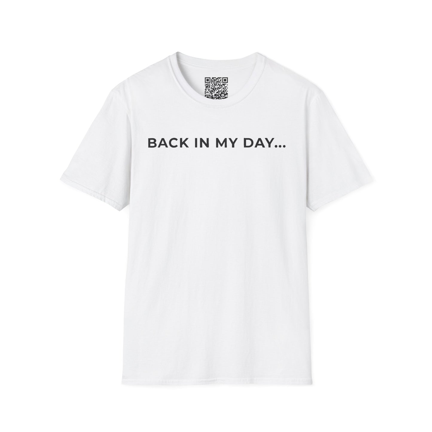 Back in My Day... Unisex T-Shirt