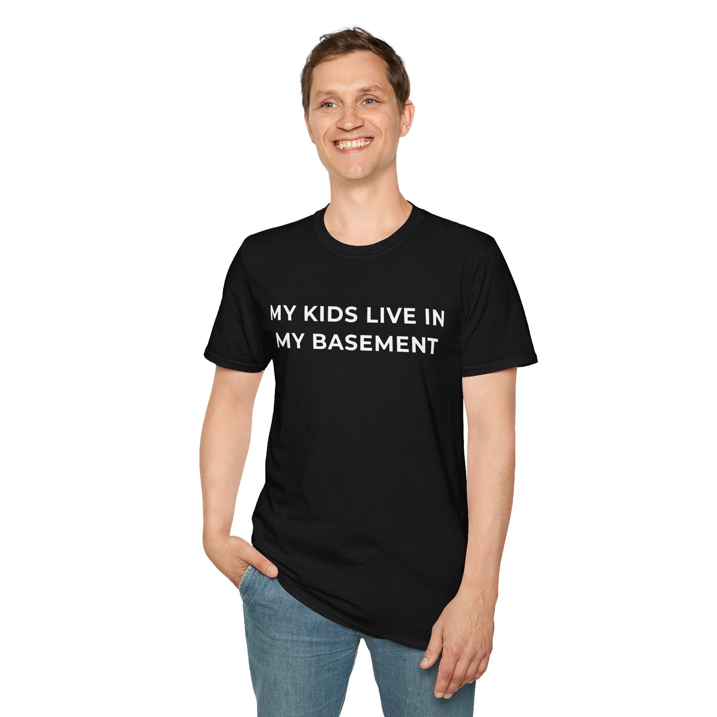 My Kids Live in My Basement Unisex T-Shirt