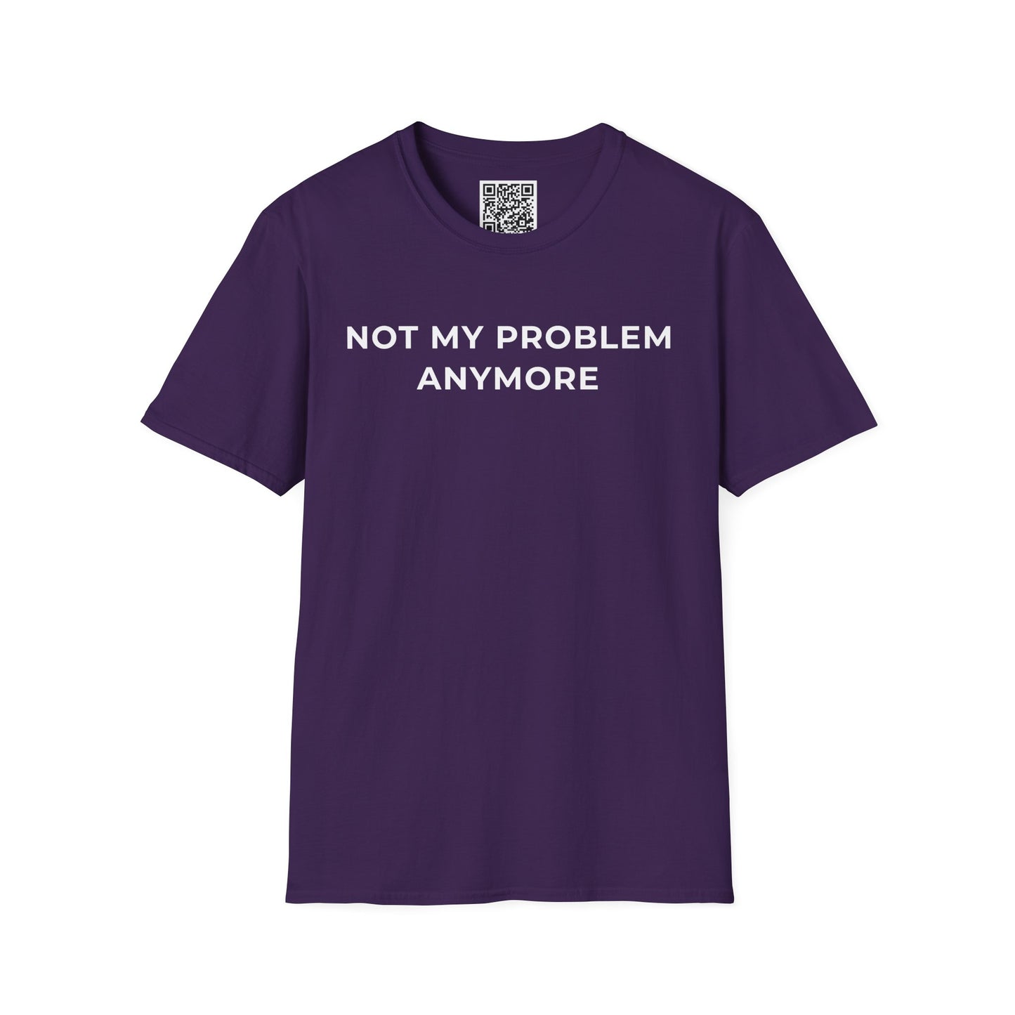 Not My Problem Anymore Unisex T-Shirt