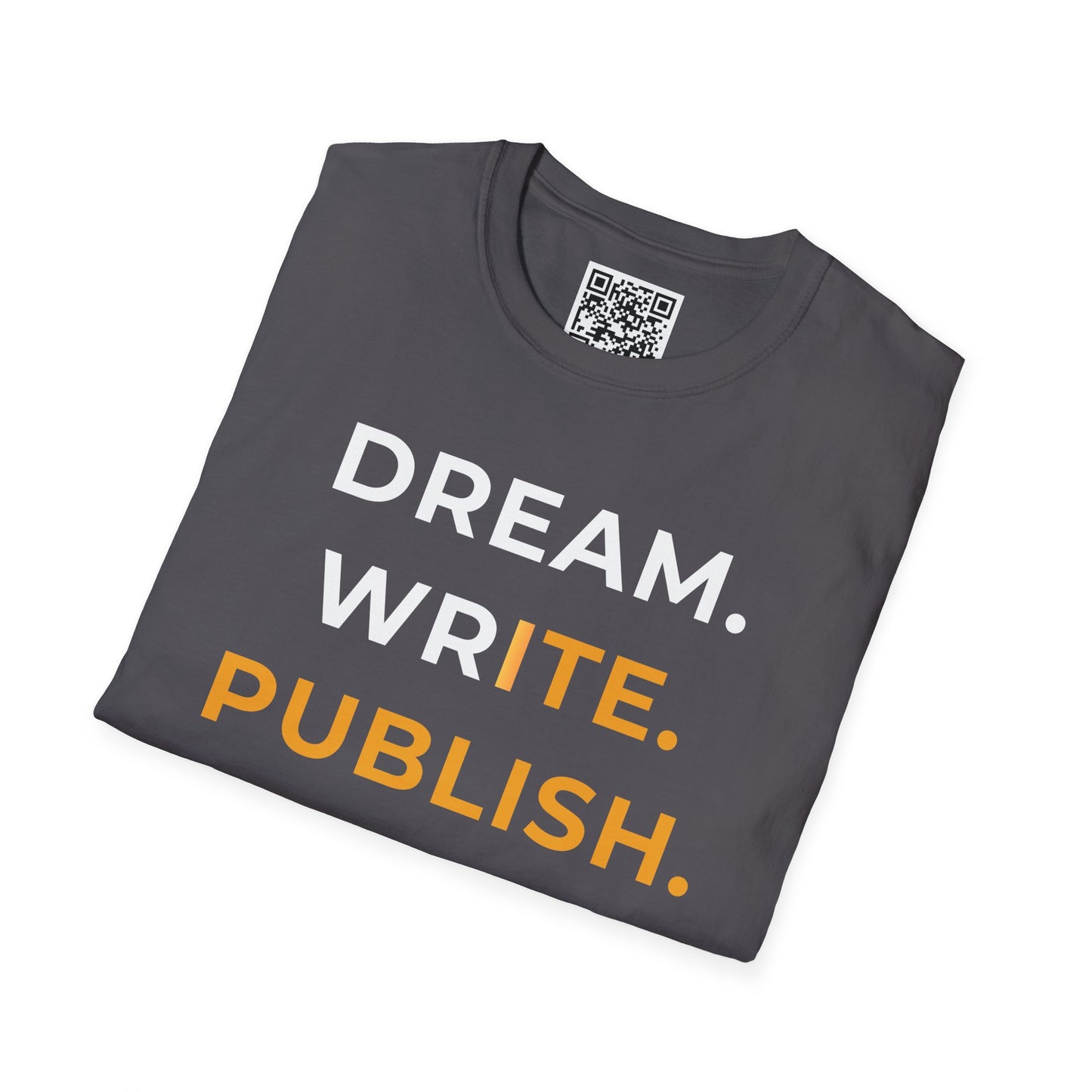 Dream Write Publish Unisex T-Shirt