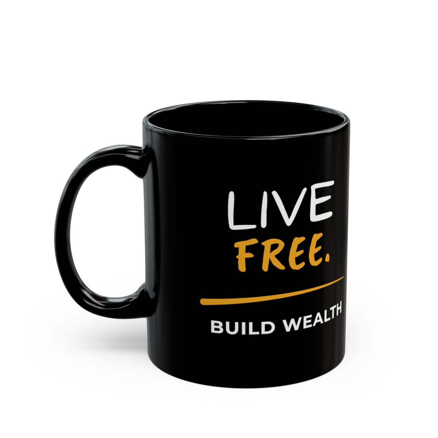 Live Free Build Wealth Coffee Mug