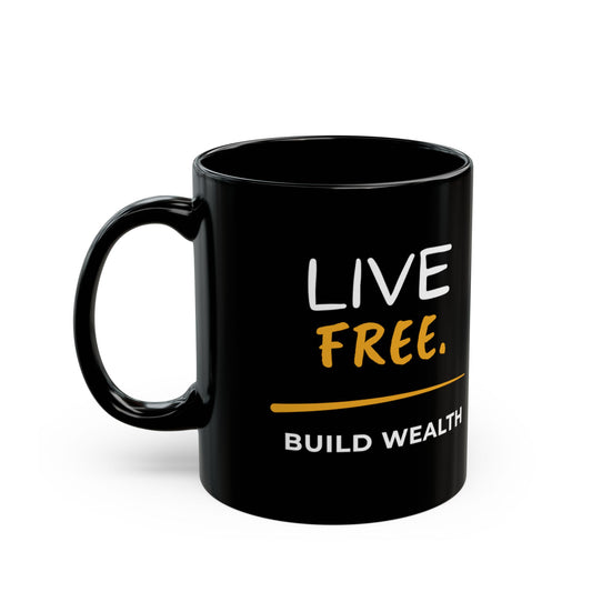 Live Free Build Wealth Coffee Mug