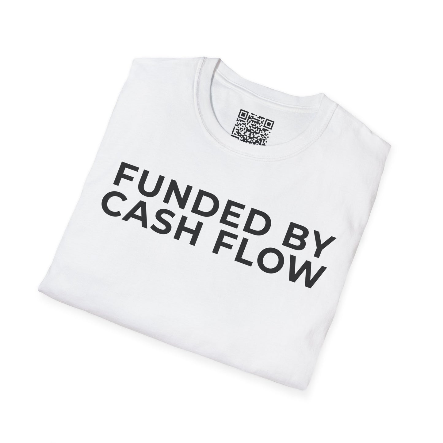 Funded by Cash Flow Unisex T-Shirt