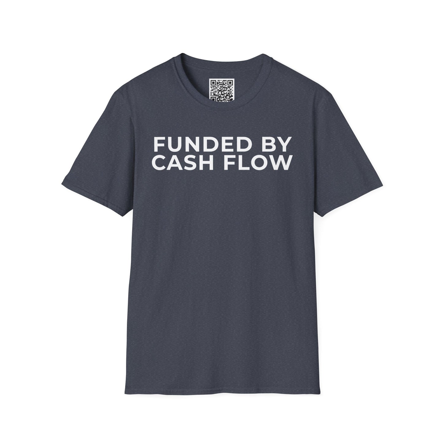 Funded by Cash Flow Unisex T-Shirt
