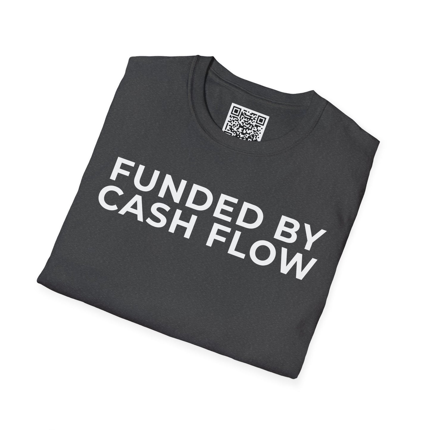 Funded by Cash Flow Unisex T-Shirt