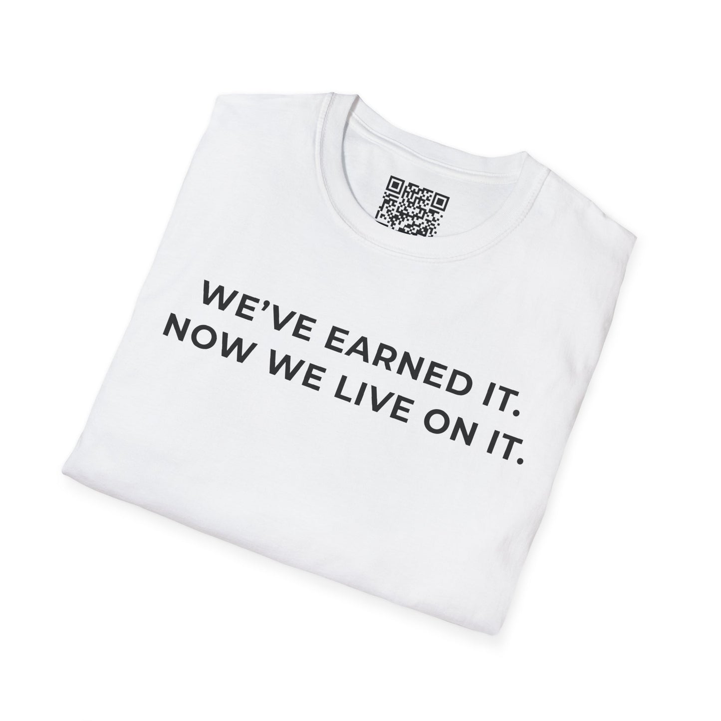 We've Earned It Unisex T-Shirt