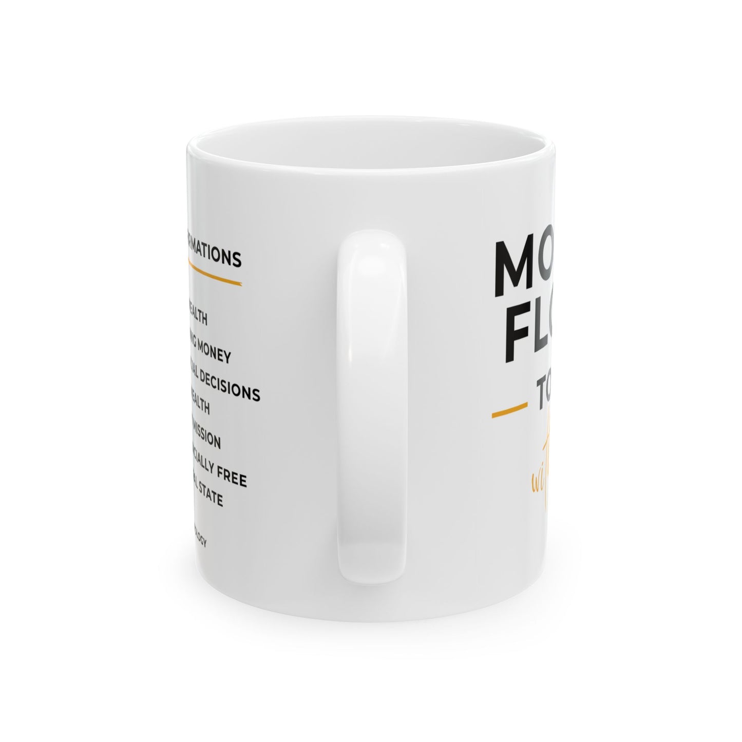 Money Flows to Me Coffee Mug