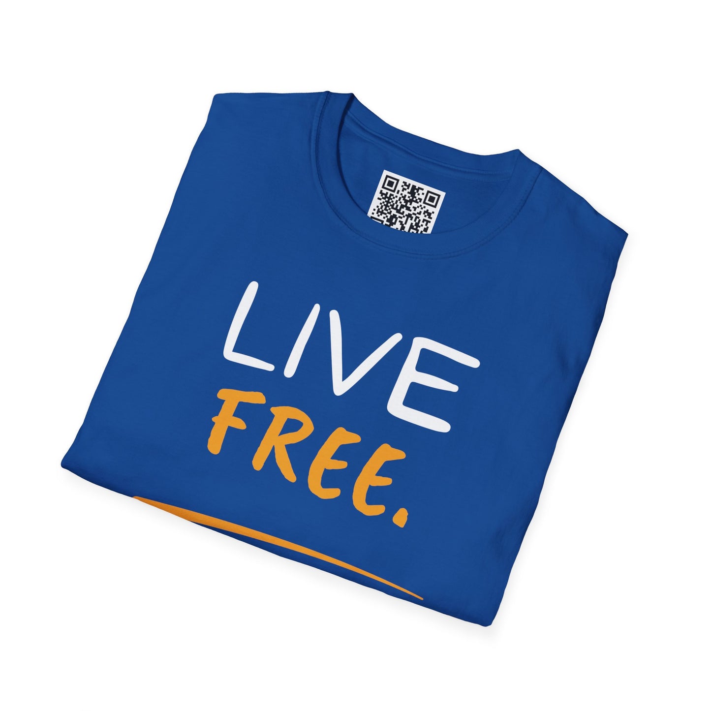 Live Free Unisex T-Shirt
