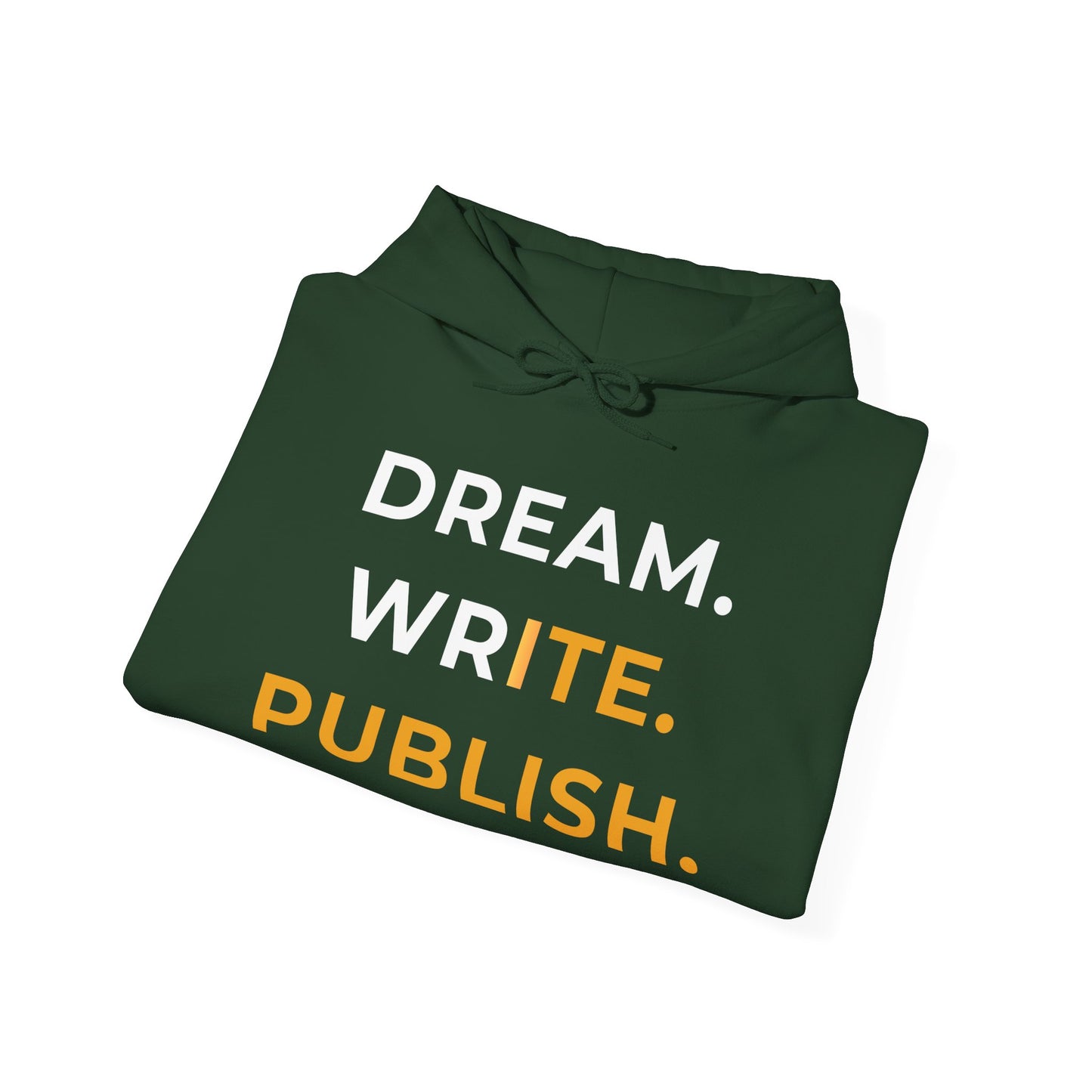 Dream Write Publish Unisex Hoodie