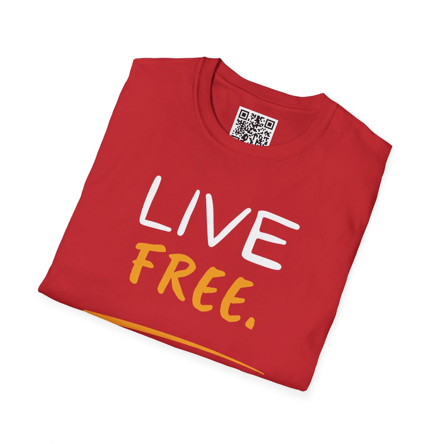 Live Free Unisex T-Shirt