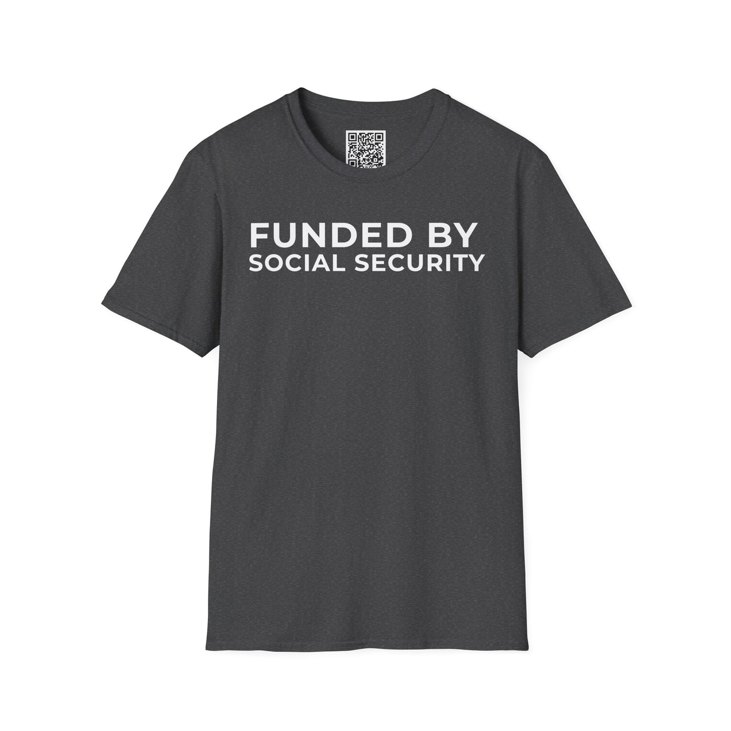 Funded by Social Security Unisex T-Shirt