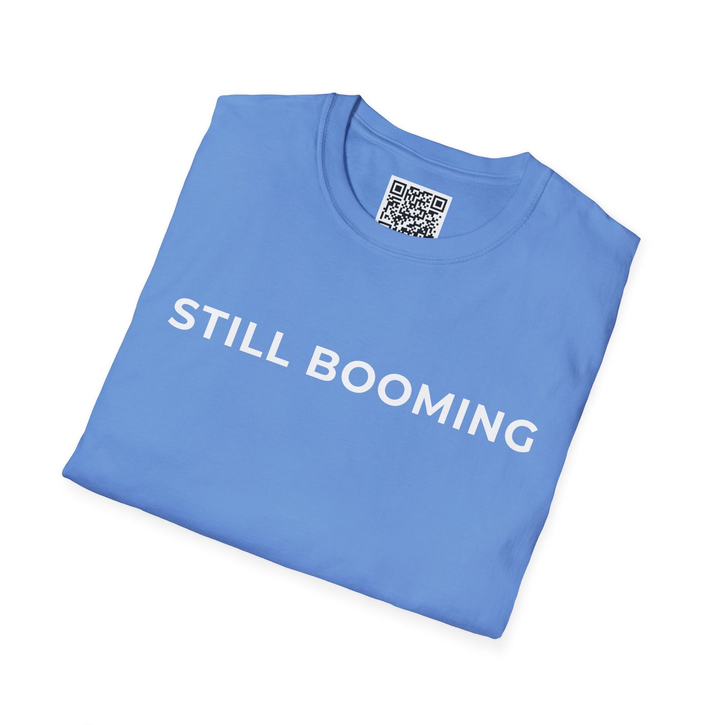 Still Booming Unisex T-Shirt