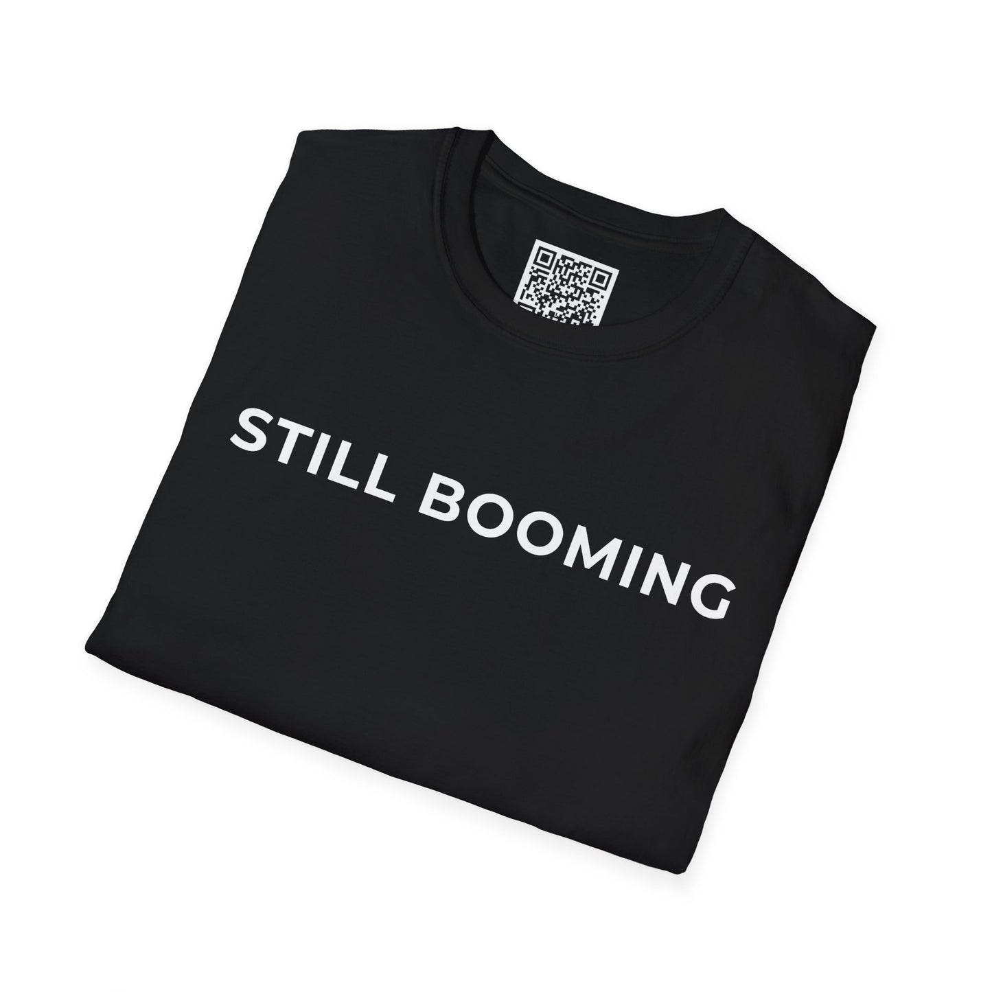 Still Booming Unisex T-Shirt
