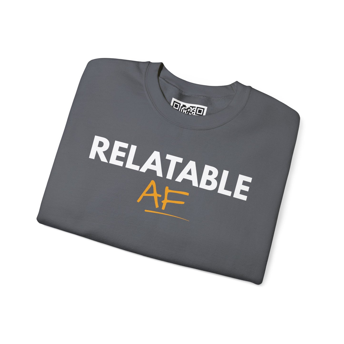 Relatable AF Crewneck Unisex Sweatshirt