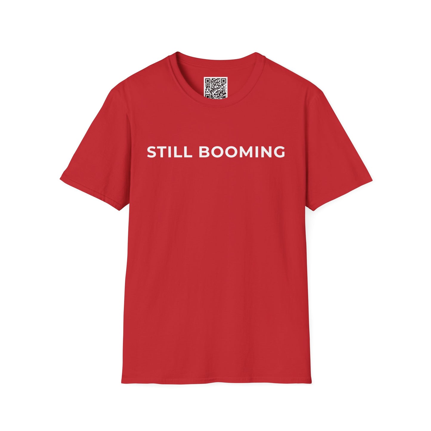 Still Booming Unisex T-Shirt