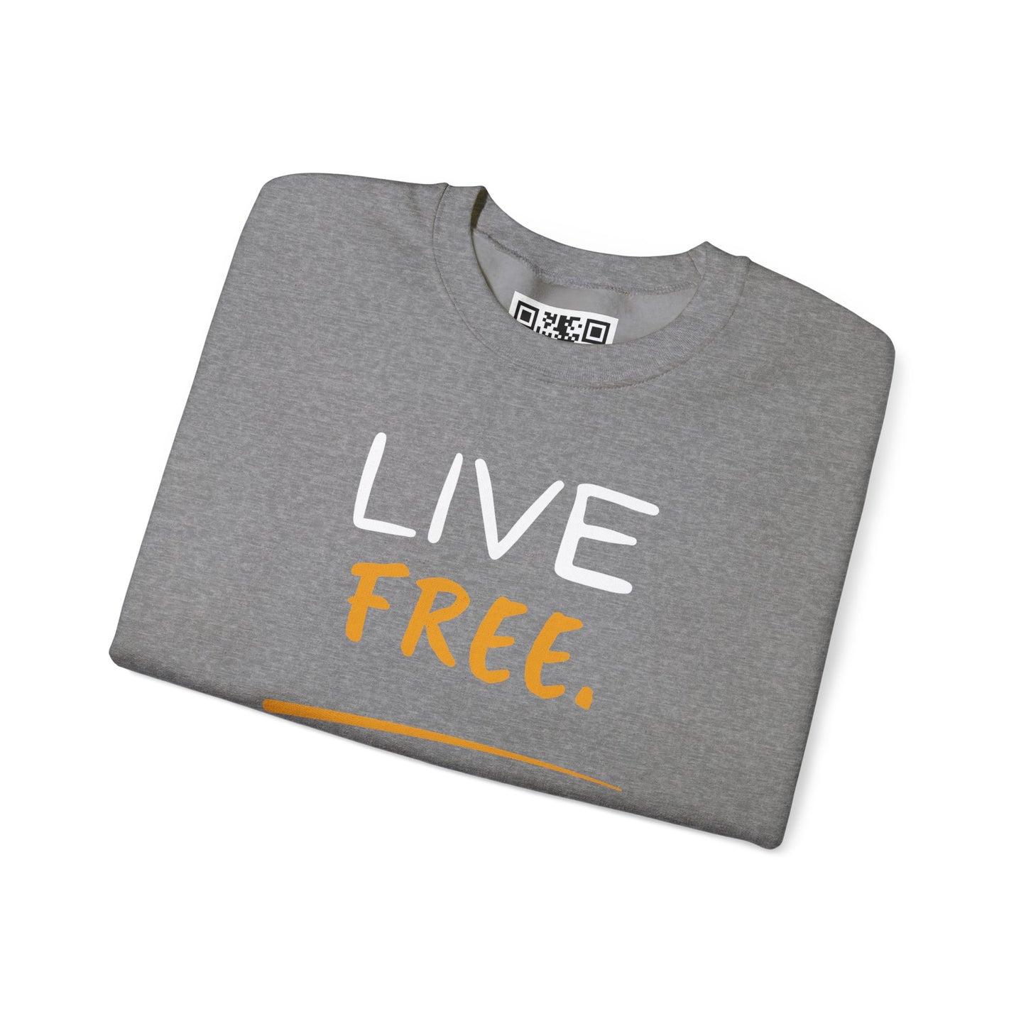Live Free Unisex Crewneck Sweatshirt