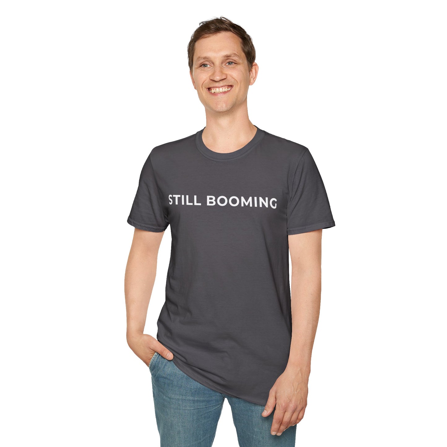 Still Booming Unisex T-Shirt