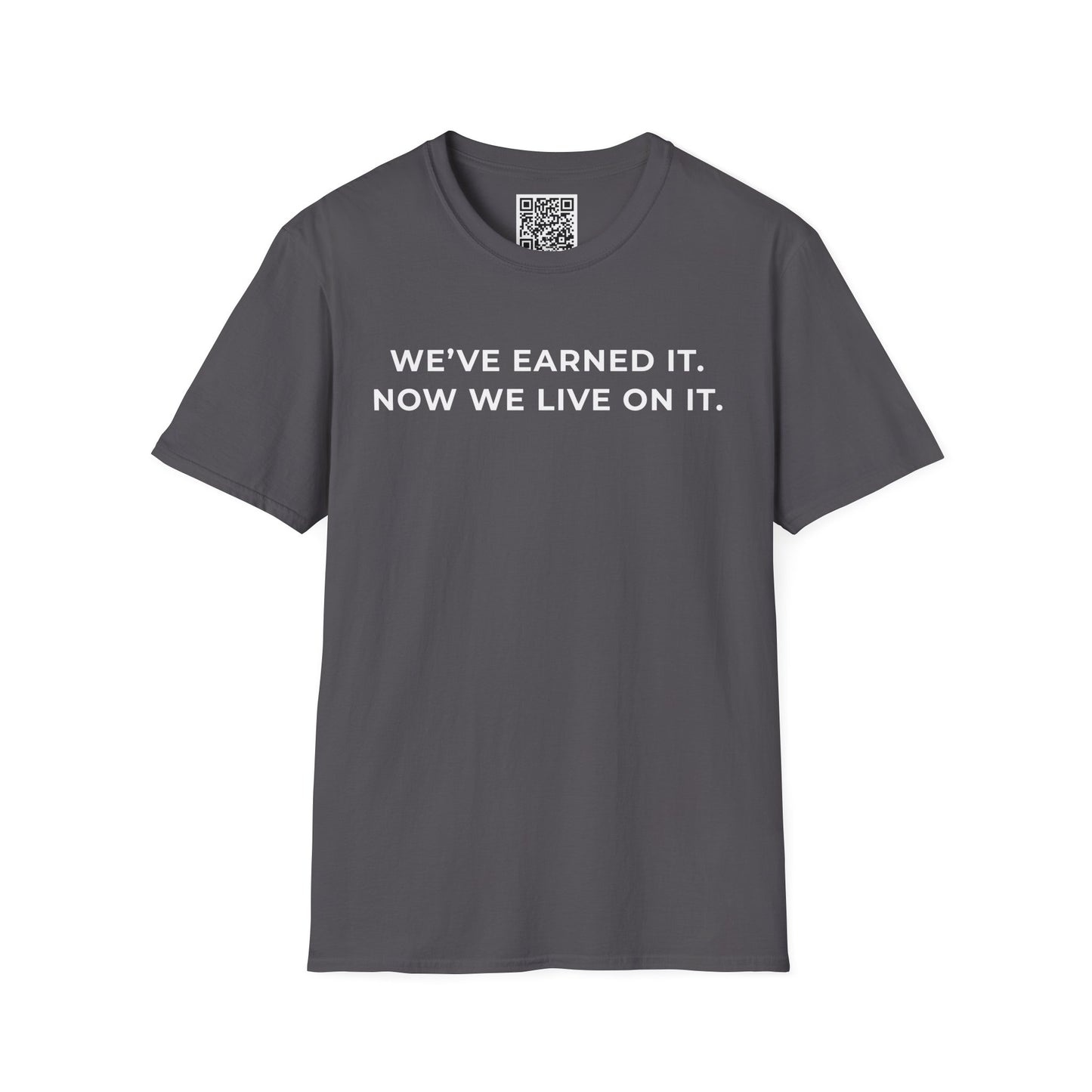 We've Earned It Unisex T-Shirt