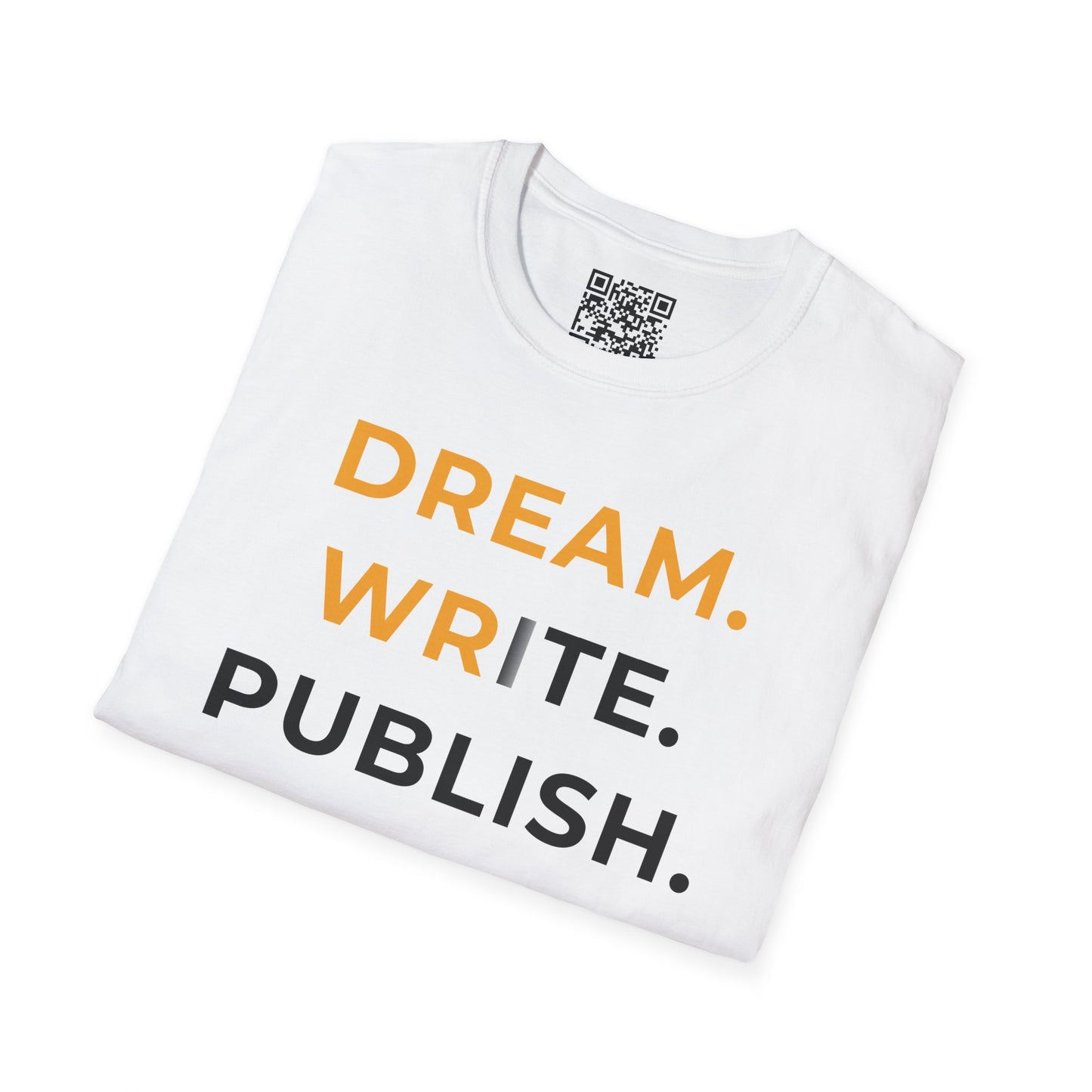 Dream Write Publish Unisex T-Shirt