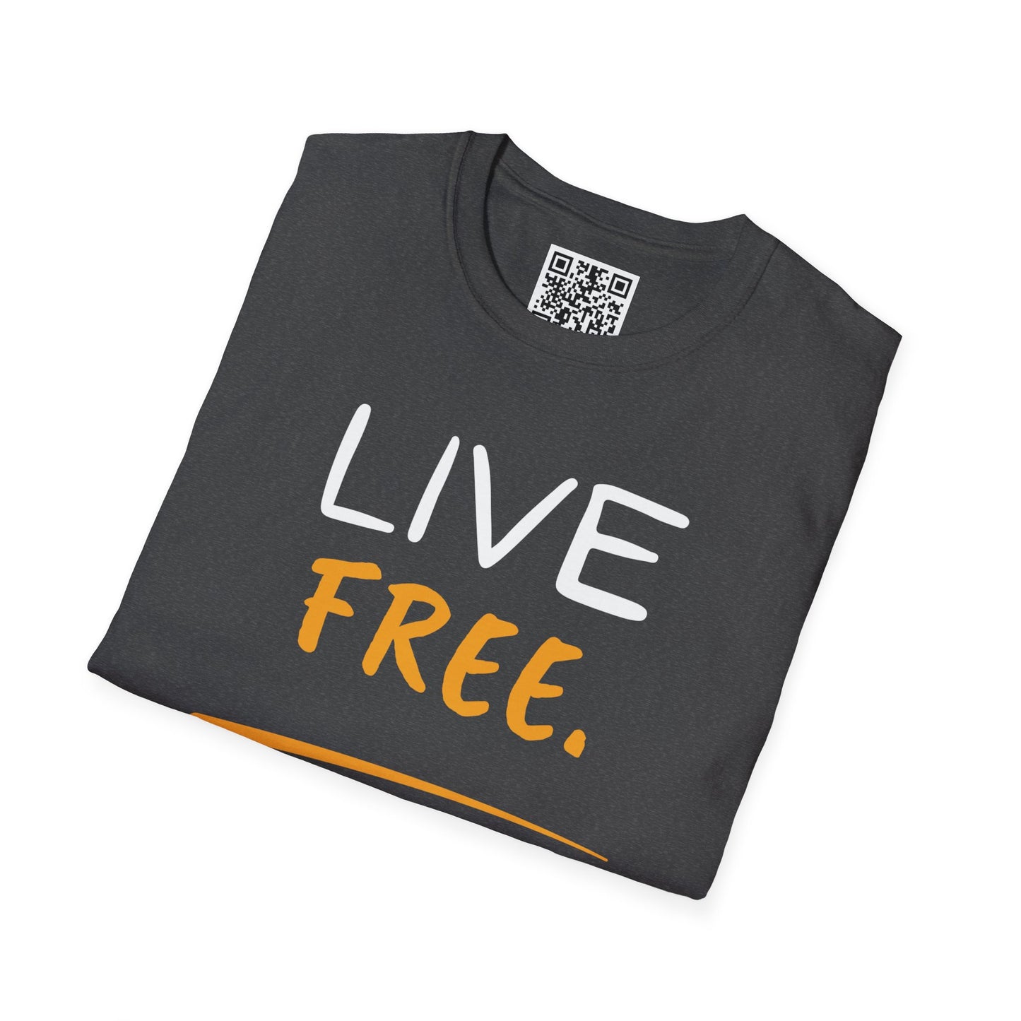 Live Free Unisex T-Shirt