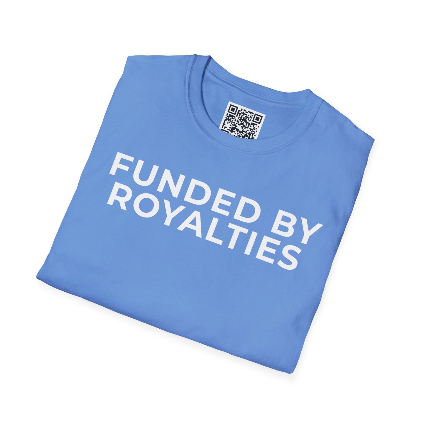 Funded by Royalties Unisex T-Shirt